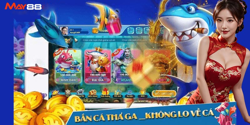 Tại sao bắn cá ăn xu May88 lại được nhiều game thủ tin tưởng?